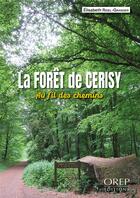 Couverture du livre « La forêt de Cerisy : au fil des chemins » de Elisabeth Ridel-Granger aux éditions Orep