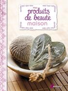 Couverture du livre « Mes produits de beauté maison » de Amelia Ruiz aux éditions Artemis