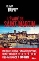 Couverture du livre « L'évadé de Saint-Martin » de Olivia Dupuy aux éditions Sud Ouest Editions