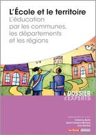 Couverture du livre « L'école et le territoire ; l'éducation par les communes, les départements et les régions » de Jean Rainaud et Catherine Bertin et David Constans-Martigny aux éditions Territorial