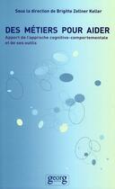 Couverture du livre « Des métiers pour aider » de Brig Zellner Keller aux éditions Georg