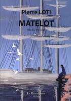 Couverture du livre « Matelot » de Pierre Loti aux éditions La Decouvrance