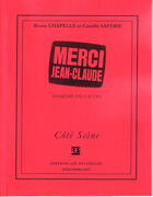 Couverture du livre « Merci jean-claude » de Camille Saferis et Bruno Chapelle aux éditions Art Et Comedie