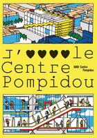 Couverture du livre « J'aime le Centre Pompidou » de Laurence Castany aux éditions Centre Pompidou