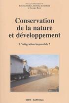 Couverture du livre « Conservation de la nature et développement ; l'intégration impossible ? » de Estienne Rodary aux éditions Karthala