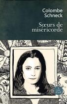 Couverture du livre « Soeurs de miséricorde » de Colombe Schneck aux éditions A Vue D'oeil