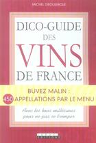 Couverture du livre « Dico-guide des vins de France » de Michel Droulhiole aux éditions Leduc