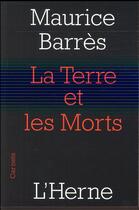 Couverture du livre « La terre et des morts » de Maurice Barrès aux éditions L'herne