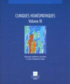 Couverture du livre « Cliniques homeopathiques: volume 3 » de Cedh aux éditions Cedh