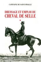Couverture du livre « Dressage/du cheval de selle » de De Saint-Phalle aux éditions Nouvelles Editions Place