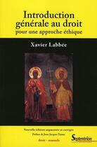 Couverture du livre « Introduction générale au droit ; pour une approche éthique » de Xavier Labbée aux éditions Pu Du Septentrion