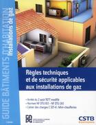 Couverture du livre « Règles techniques et de sécurité des installations de gaz (3e édition) » de Michel Hubert et Marc Potin aux éditions Cstb