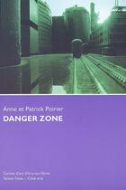 Couverture du livre « Danger zone » de Poirier A./Poirier P aux éditions Yellow Now