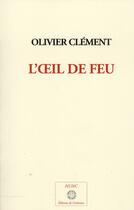 Couverture du livre « L'oeil de feu » de Olivier Clement aux éditions Corlevour