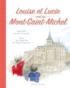 Couverture du livre « Louise et lucie vont au mont-saint-michel » de Eve/Fraboulet aux éditions Aquarelles