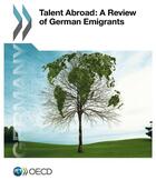 Couverture du livre « Talent abroad : a review of German emigrants » de Ocde aux éditions Ocde