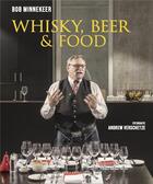 Couverture du livre « Whisky, beer and food » de Bob Minnekeer et Andrew Verschetze aux éditions Snoeck Gent