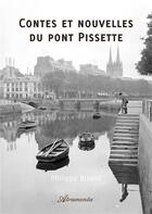 Couverture du livre « Contes et nouvelles du pont Pissette » de Philippe Briand aux éditions Atramenta