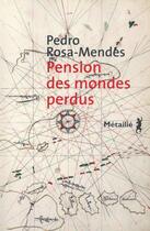 Couverture du livre « Pension des mondes perdus » de Pedro Rosa-Mendes aux éditions Metailie