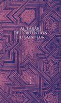 Couverture du livre « De l'obtention du bonheur » de Al-Farabi aux éditions Allia