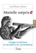 Couverture du livre « Mortelle meprise » de Rossi Luc-Thierry aux éditions 7 Ecrit