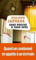 Couverture du livre « Sans preuve et sans aveu » de Philippe Jaenada aux éditions Points