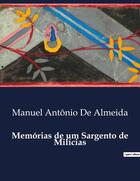 Couverture du livre « Memórias de um Sargento de Milicias » de Manuel Antonio De Almeida aux éditions Culturea