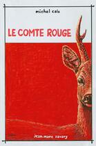 Couverture du livre « LE COMTE ROUGE » de Michel Cals aux éditions Liber Mirabilis