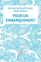 Couverture du livre « Pour un embarquement ; guide pour un réserviste » de Bertrand Galimard Flavigny et Maelle Hiliquin aux éditions Cent Mille Milliards