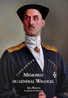Couverture du livre « Mémoires du général Wrangel » de Piotr Nikolaievitch Wrangel aux éditions Ars Magna