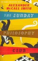 Couverture du livre « The sunday philosophy club » de Alexander Mccall Smith aux éditions Abacus