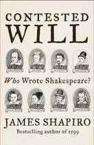 Couverture du livre « Contested will ; who wrote Shakespeare ? » de James Shapiro aux éditions Faber Et Faber