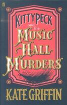 Couverture du livre « Kitty peck and the music hall murders » de Kate Griffin aux éditions Faber Et Faber