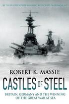 Couverture du livre « Castles of Steel » de Massie Robert K aux éditions Head Of Zeus
