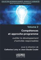 Couverture du livre « Compétences et approche-programme ; outiller le développement d'activités responsables » de Catherine Loisy et Jean-Claude Coulet aux éditions Iste