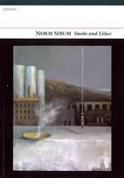 Couverture du livre « Smoke and Lilacs » de Sibum Norm aux éditions Carcanet Press Digital