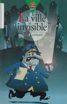 Couverture du livre « La ville invisible » de Germain-A aux éditions Hachette Jeunesse (reedition Numerique Fenixx)