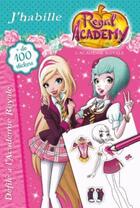 Couverture du livre « Regal academy - j'habille / defile a l'academie royale » de  aux éditions Hachette Jeunesse