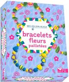 Couverture du livre « Bracelet fleurs pailletées » de Fanny Delahaye aux éditions Deux Coqs D'or