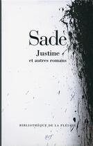 Couverture du livre « Justine et autres romans » de Marquis De Sade aux éditions Gallimard