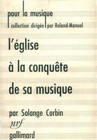 Couverture du livre « Eglise A La Conq De Mus » de Corbin S aux éditions Gallimard