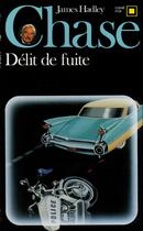 Couverture du livre « Délit de fuite » de James Hadley Chase aux éditions Gallimard