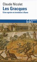 Couverture du livre « Les Gracques ; crise agraire et révolution à Rome » de Claude Nicolet aux éditions Folio