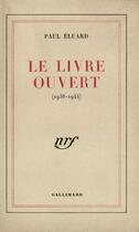 Couverture du livre « Le livre ouvert - 1938-1944) » de Paul Eluard aux éditions Gallimard (patrimoine Numerise)