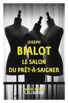 Couverture du livre « Le salon du prêt-à-saigner » de Joseph Bialot aux éditions Gallimard