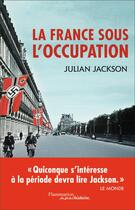 Couverture du livre « La France sous l'occupation » de Julian Jackson aux éditions Flammarion