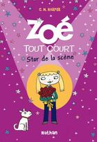 Couverture du livre « Zoé tout court t.8 ; star de la scène » de Charise Mericle Harper aux éditions Nathan