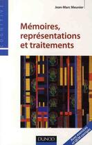 Couverture du livre « Mémoires, représentations et traitements » de Jean-Marc Meunier aux éditions Dunod