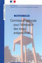 Couverture du livre « Commission nationale pour l'elimination des mines antipersonnel ; rapport 1999 » de  aux éditions Documentation Francaise