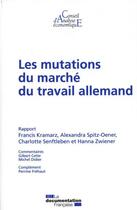 Couverture du livre « Les mutations du marche du travail allemand - cae n 102 » de Kramarz Francis / Sp aux éditions Documentation Francaise